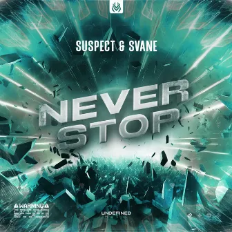 Never Stop by Suspect