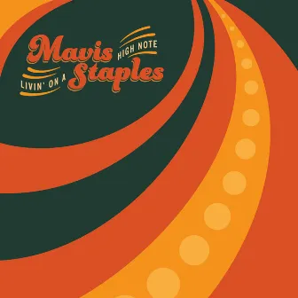 Livin' On A High Note by Mavis Staples