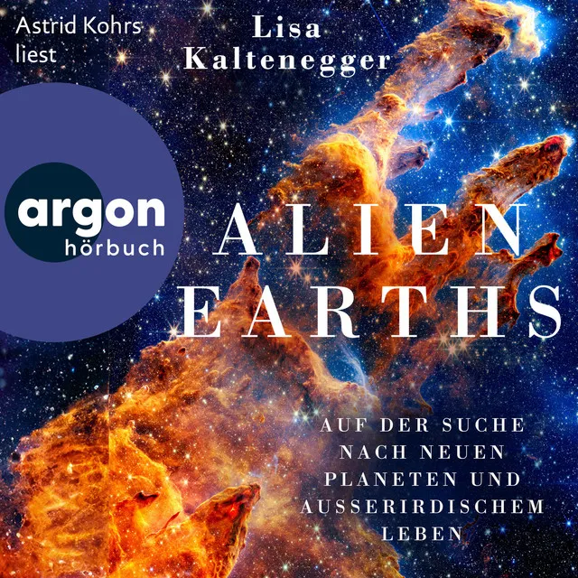 Alien Earths [Auf der Suche nach neuem Leben und außerirdischen Planeten (Ungekürzte Lesung)]