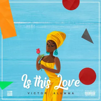 Is This Love by Victor Alumma