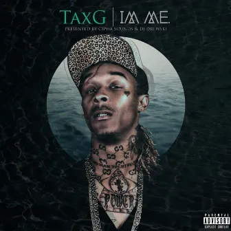 I'm Me by Tax G