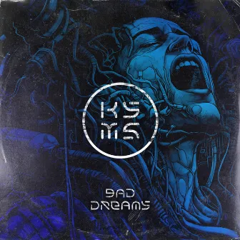 Bad Dreams by KSMS