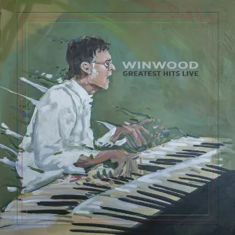 Winwood Greatest Hits Live by Steve Winwood