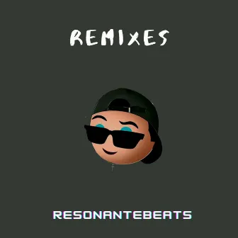 Remixes by ResonanteBeats