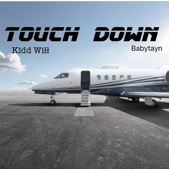 touch down by Kīdd Wīłł