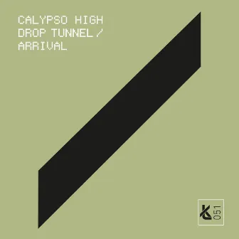 Drop Tunnel / Arrival by Calypso High