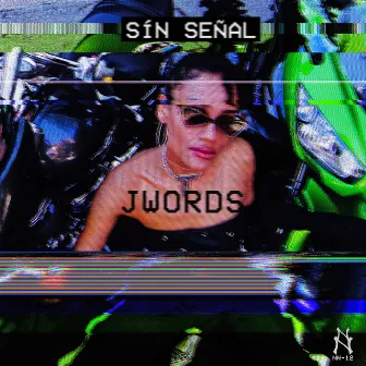 SÍN SEÑAL by JWords