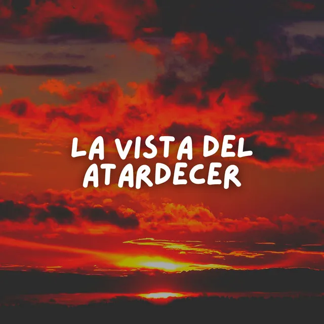 La Vista del Atardecer