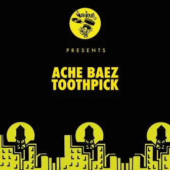 Toothpick by Ache Baez