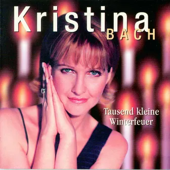 Tausend kleine Winterfeuer by Kristina Bach