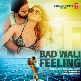 Bad Wali Feeling by Sachh