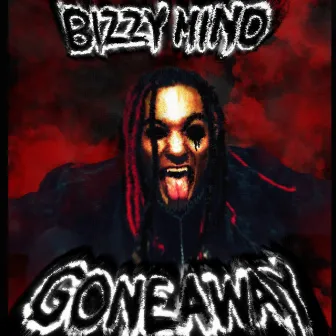 Gone Away by Bizzy Mind