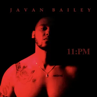 11 P.M. by Javan Bailey