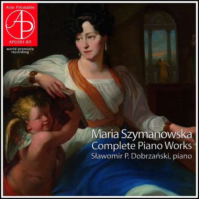 Maria Szymanowska - Complete Piano Works (World Premiere Recording)