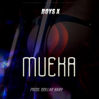 Mueka Roys X by 10Y9 Records Inc