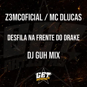 Desfila na Frente do Drake by Z3mcOficial