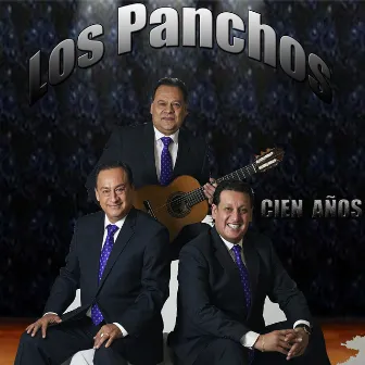 Cien Años by Los Panchos