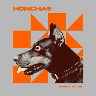 Honchas by Brady Yocré