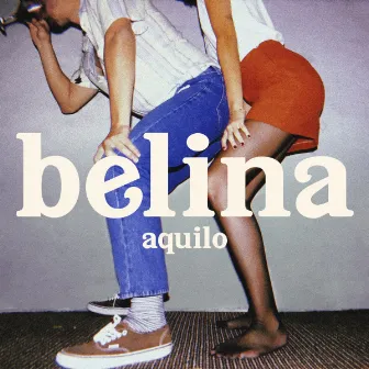 aquilo by belina