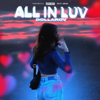 ALL IN LUV by DOLLAROV