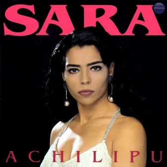 Achilipú by Sara