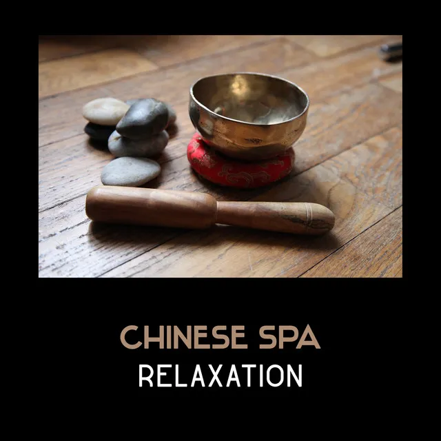 Chinese Spa Relaxation – Oriental Asian Music, Chinese Bells & Drums, Tibetan Bowls, Zen Relaxation, Traditional Chinese Music, Ancient Instruments