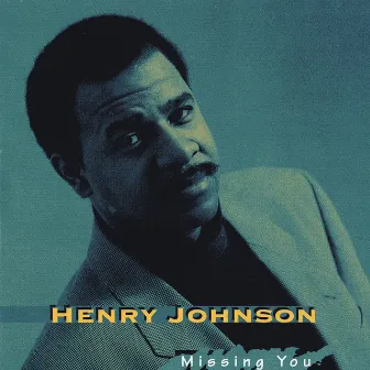 Missing You by Henry Johnson