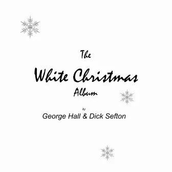 The White Christmas Album by George Hall