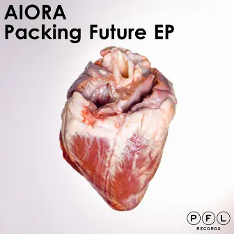 Packing Future EP by Aiora