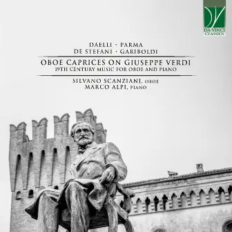 Daelli, Parma, De Stefani, Gariboldi: Oboe Caprices on Giuseppe Verdi (19th Century Music for Oboe and Piano) by Marco Alpi