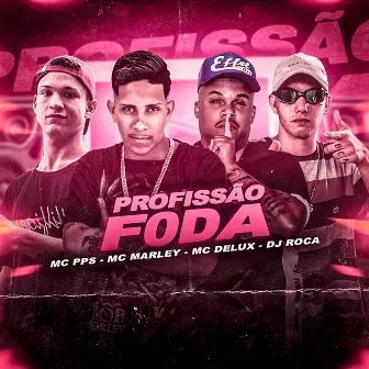 Profissão Foda (Brega Funk) by MC PPS