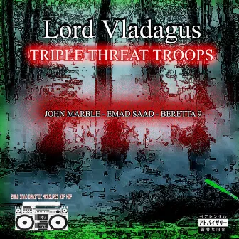 Triple Threat Troops by Lord Vladagus