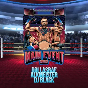 Main Event 2023 by Dolla$Bae