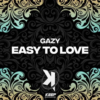 Easy To Love by Gazy