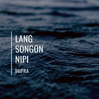 Lang Songon Nipi by Supra