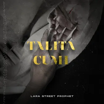 Talita cumi by Lara Street Prophet