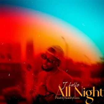 All Night by J Lollz