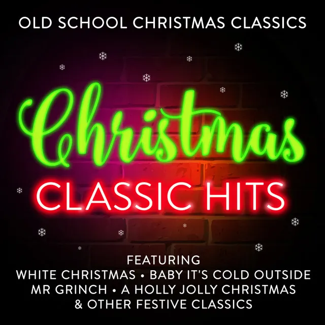 Christmas Classic Hits - Old School Christmas Classics (Best Of)