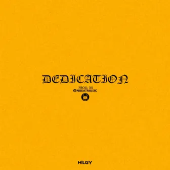 DEDICATION by Hilgy