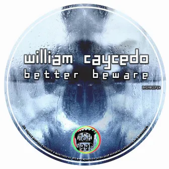 Better Beware by William Caycedo