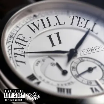 Time Will Tell 2 by Playboyy B