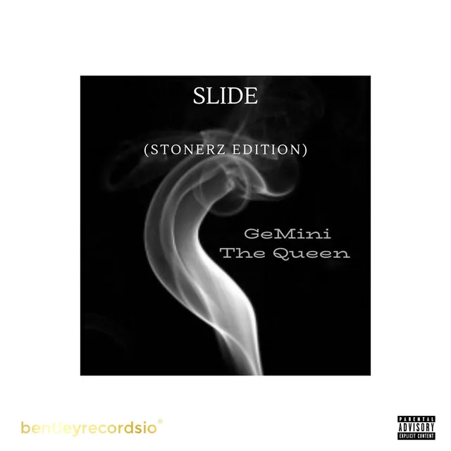 Slide (Stonerz Edition)