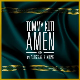 Amen (RMX) feat. Young Slash & Laïoung by Tommy Kuti