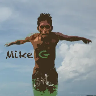 Mike G by Mike G