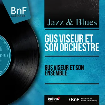 Gus Viseur et son ensemble (Mono Version) by Gus Viseur Et Son Orchestre