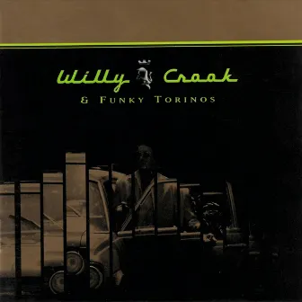 Willy Crook & Funky Torinos by Willy Crook