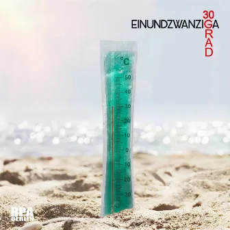 30 Grad by Einundzwanziga