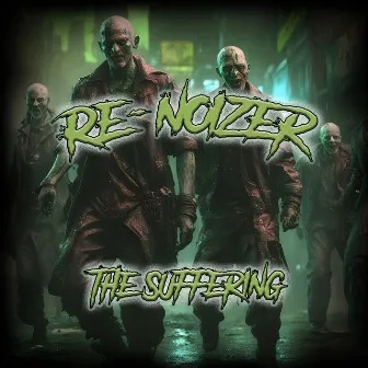 The Suffering by Re-noiZer