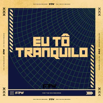 Eu Tô Tranquilo by Dj Adal