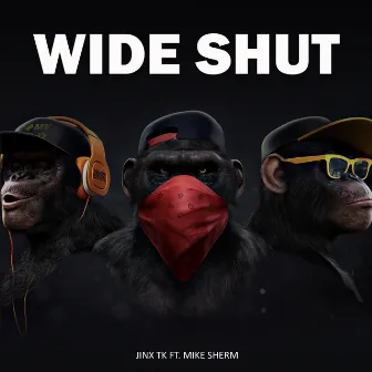 Wide Shut by Jinx TK